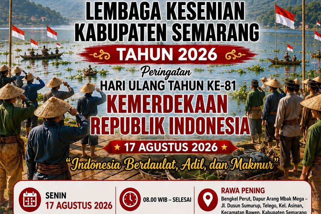 LKK Semarang akan gelar upacara di Rawa Pening pada 17 Agustus 2026 LKK Semarang akan gelar upacara di Rawa Pening pada 17 Agustus 2026